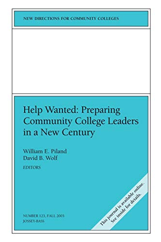 9780787972486: Help Wanted: Preparing Community College Leaders in a New Century Number 123