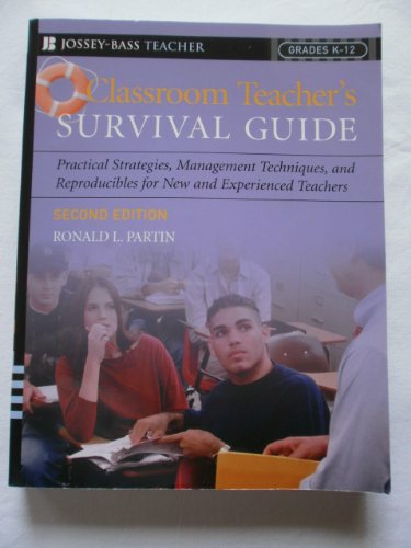 Beispielbild fr Classroom Teacher's Survival Guide: Practical Strategies, Management Techniques, and Reproducibles for New and Experienced Teachers (J-B Ed: Survival Guides) zum Verkauf von SecondSale