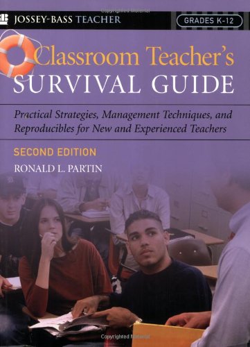 9780787972530: Classroom Teacher's Survival Guide: Practical Strategies, Management Techniques, and Reproducibles for New and Experienced Teachers (J–B Ed: Survival Guides)