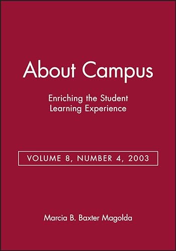 Imagen de archivo de About Campus: Enriching the Student Learning Experience, Volume 8, Number 4, 2003 (J-B ABC Single Issue About Campus) a la venta por Ria Christie Collections