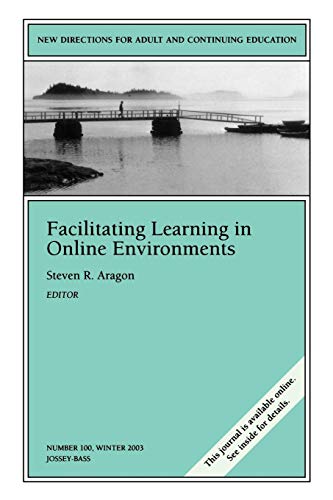 Stock image for Facilitating Learning in Online Environments for sale by Better World Books