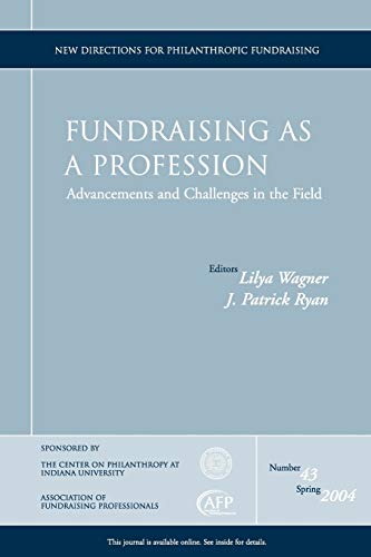 Imagen de archivo de Fundraising as a Profession: Advancements and Challenges in the Field, No. 43 a la venta por Wonder Book