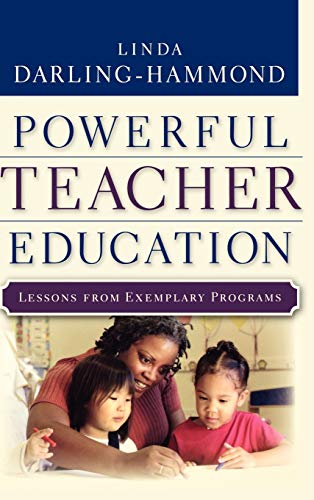 Beispielbild fr Powerful Teacher Education: Lessons from Exemplary Programs zum Verkauf von Reliant Bookstore