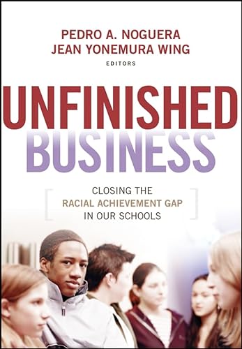 Imagen de archivo de Unfinished Business: Closing the Racial Achievement Gap in Our Schools (Jossey-Bass Education) a la venta por Your Online Bookstore