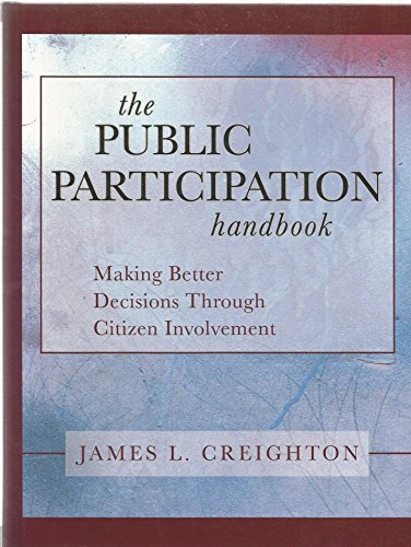Stock image for The Public Participation Handbook: Making Better Decisions Through Citizen Involvement for sale by SecondSale