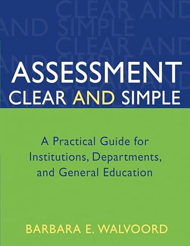 Imagen de archivo de Assessment Clear and Simple: A Practical Guide for Institutions, Departments, and General Education (Jossey-Bass Higher and Adult Education) a la venta por Wonder Book