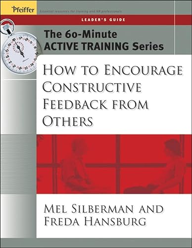 Beispielbild fr The 60-Minute Active Training Series: How to Encourage Constructive Feedback from Others, Leader's Guide Format: Paperback zum Verkauf von INDOO