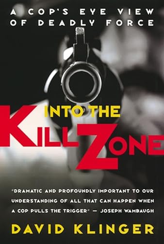 9780787973759: Into the Kill Zone: A Cop's Eye View of Deadly Force