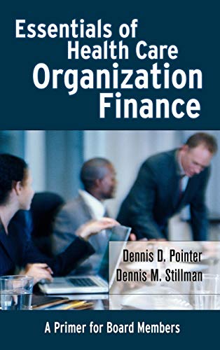 Stock image for Essentials of Health Care Organization Finance: A Primer for Board Members for sale by SecondSale