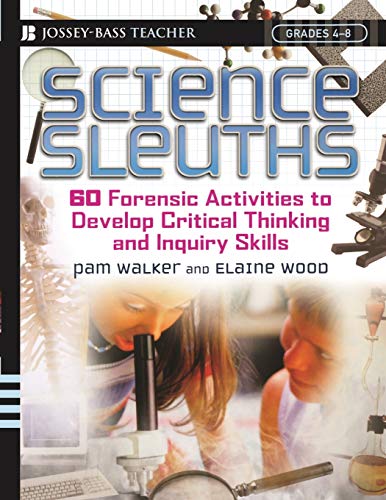 Beispielbild fr Science Sleuths : 60 Forensic Activities to Develop Critical Thinking and Inquiry Skills, Grades 4 - 8 zum Verkauf von Better World Books