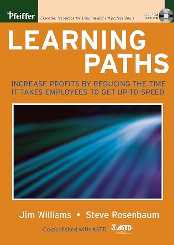 Stock image for Learning Paths: Increase Profits by Reducing the Time It Takes Employees to Get Up-to-Speed for sale by Books of the Smoky Mountains