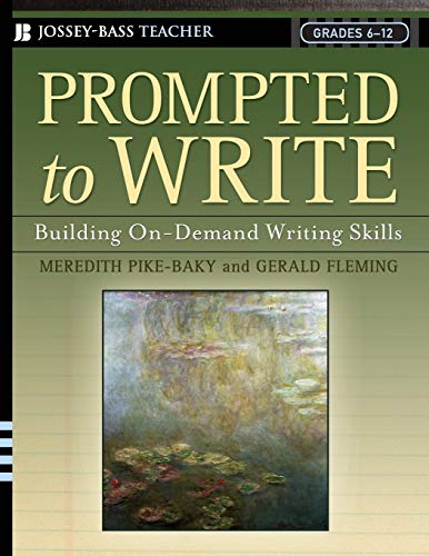 Stock image for Prompted to Write : Building on-Demand Writing Skills, Grades 6-12 for sale by Better World Books