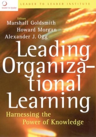 Beispielbild fr Leading Organizational Learning: Harnessing the Power of Knowledge zum Verkauf von HPB-Red
