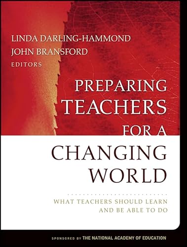 Beispielbild fr Preparing Teachers For a Changing World: What Teachers Should Learn and Be Able to Do (Jossey-Bass Education Series) zum Verkauf von HPB-Emerald