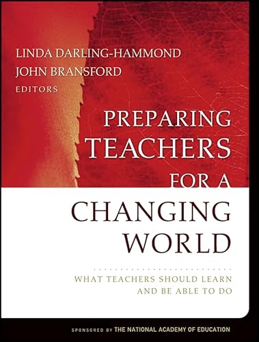 9780787974640: Preparing Teachers for a Changing World: What Teachers Should Learn and be Able to Do
