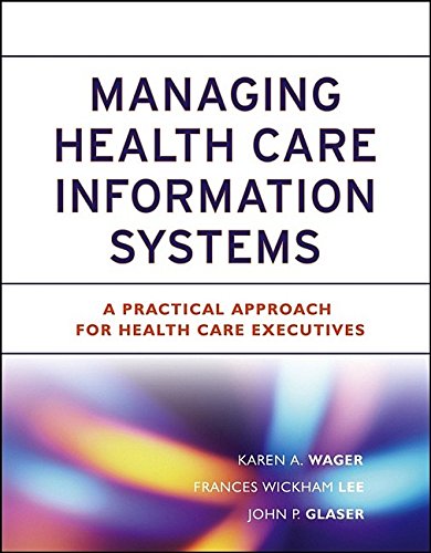 Beispielbild fr Managing Health Care Information Systems : A Practical Approach for Health Care Executives zum Verkauf von Better World Books