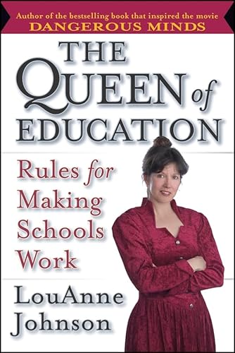 The Queen of Education; Rules for Making Schools Work