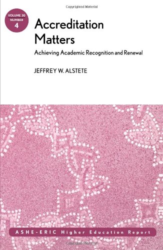 Stock image for Accreditation Matters : Achieving Academic Recognition and Renewal for sale by Better World Books