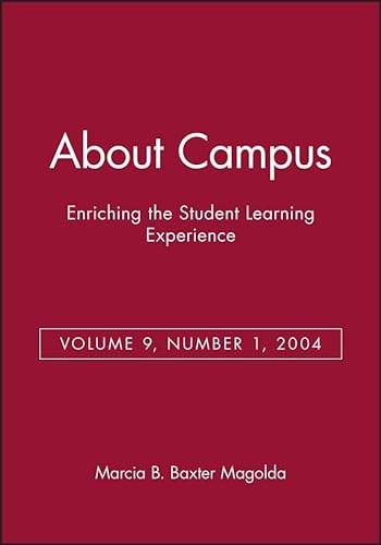 Imagen de archivo de About Campus: Enriching the Student Learning Experience, Volume 9, Number 1, 2004 (J-B ABC Single Issue About Campus) a la venta por Brook Bookstore