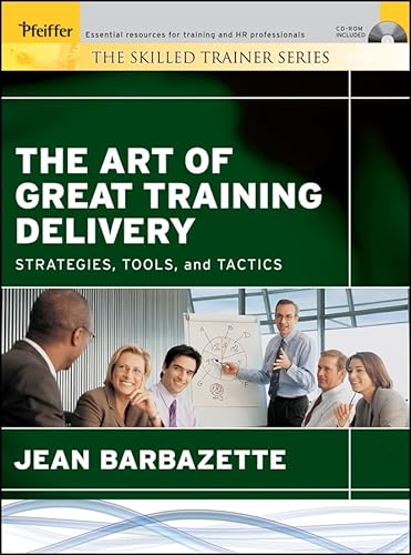 Stock image for The Art of Great Training Delivery: Strategies, Tools, and Tactics for sale by SecondSale