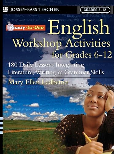 Beispielbild fr Ready-to-Use English Workshop Activities for Grades 6-12 : 180 Daily Lessons Integrating Literature, Writing and Grammar Skills zum Verkauf von Better World Books