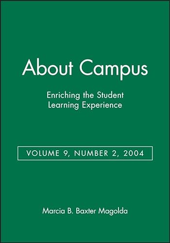 Imagen de archivo de About Campus: Enriching the Student Learning Experience, Volume 9, Number 2, 2004 (J-B ABC Single Issue About Campus) a la venta por Ria Christie Collections