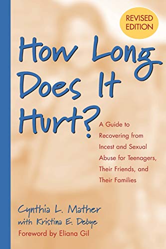 Imagen de archivo de How Long Does It Hurt?: A Guide to Recovering from Incest and Sexual Abuse for Teenagers, Their Friends, and Their Families a la venta por Lexington Books Inc