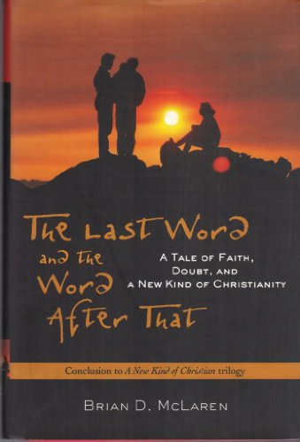 9780787975920: The Last Word and the Word after That: A Tale of Faith, Doubt, and a New Kind of Christianity