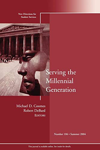 Beispielbild fr Serving the Millennial Generation: New Directions for Student Services (J-B SS Single Issue Student Services) (No. 106) zum Verkauf von BooksRun