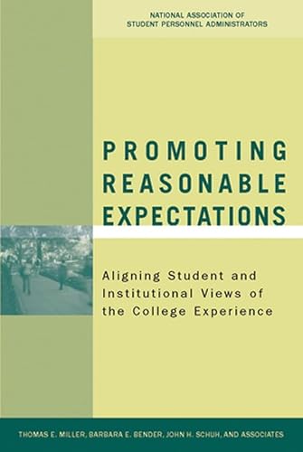 Imagen de archivo de Promoting Reasonable Expectations: Aligning Student and Institutional Views of the College Experienc a la venta por Save With Sam