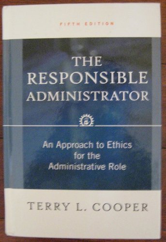 Imagen de archivo de The Responsible Administrator: An Approach to Ethics for the Administrative Role a la venta por Goodwill of Colorado