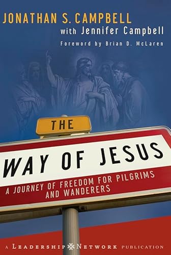 Stock image for The Way of Jesus : A Journey of Freedom for Pilgrims and Wanderers for sale by Better World Books