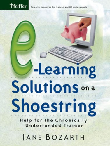 Beispielbild fr E-Learning Solutions on a Shoestring: Help for the Chronically Underfunded Trainer zum Verkauf von ThriftBooks-Atlanta