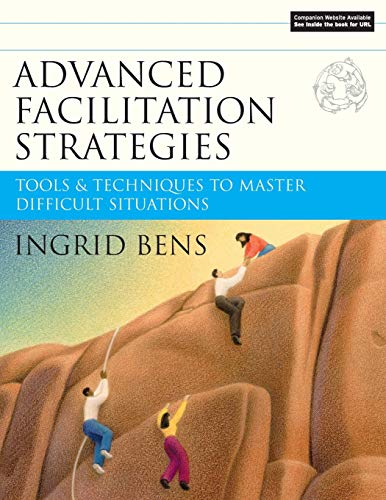 Imagen de archivo de Advanced Facilitation Strategies: Tools and Techniques to Master Difficult Situations a la venta por HPB-Red