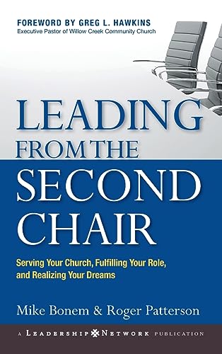 9780787977399: Leading from the Second Chair: Serving Your Church, Fulfilling Your Role, and Realizing Your Dreams