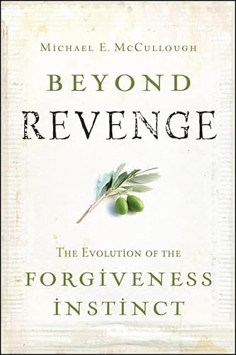 Beispielbild fr Beyond Revenge: The Evolution of the Forgiveness Instinct zum Verkauf von Once Upon A Time Books