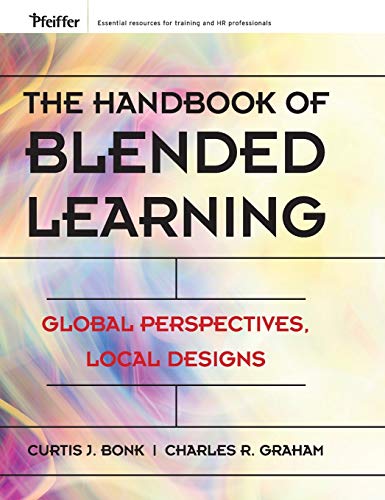 9780787977580: The Handbook Of Blended Learning: Global Perspectives, Local Designs