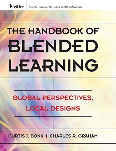 9780787977580: The Handbook of Blended Learning: Global Perspectives, Local Designs