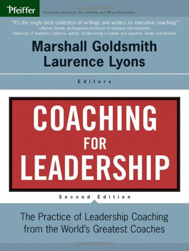 Stock image for Coaching for Leadership: The Practice of Leadership Coaching from the World's Greatest Coaches for sale by ThriftBooks-Atlanta