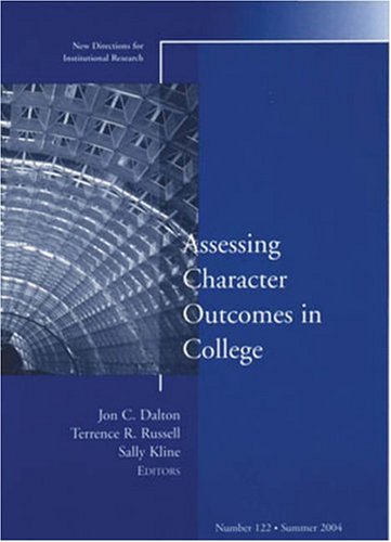 Stock image for Assessing Character Outcomes in College: New Directions for Institutional Research #122 for sale by HPB-Red