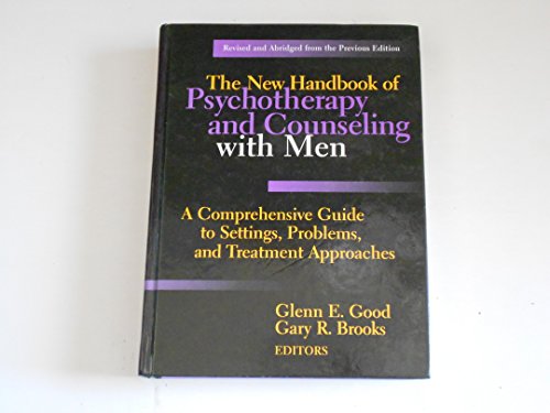Stock image for The New Handbook of Psychotherapy and Counseling with Men: A Comprehensive Guide to Settings, Problems, and Treatment Approaches, Revised Edition for sale by HPB-Red