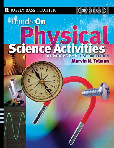 9780787978679: Hands-On Physical Science Activities For Grades K-6, Second Edition: 26 (J-B Ed: Hands On)