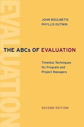 Imagen de archivo de The ABCs of Evaluation : Timeless Techniques for Program and Project Managers a la venta por Better World Books
