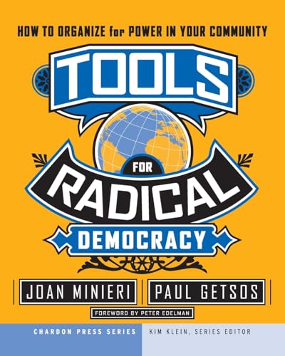 Beispielbild fr Tools for Radical Democracy: How to Organize for Power in Your Community zum Verkauf von BooksRun