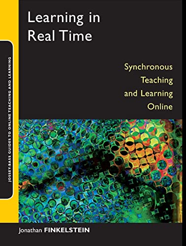 Beispielbild fr Learning in Real Time : Synchronous Teaching and Learning Online zum Verkauf von Better World Books