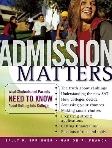 9780787979676: Admission Matters: What Students And Parents Need to Know About Getting into College (Jossey Bass Education Series)
