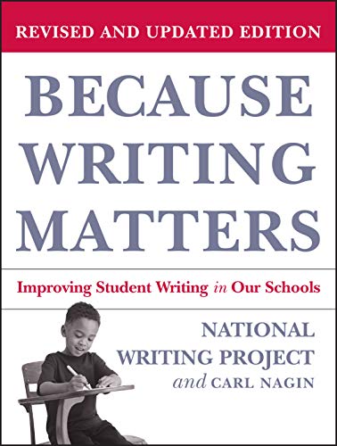 Imagen de archivo de Because Writing Matters: Improving Student Writing in Our Schools a la venta por SecondSale