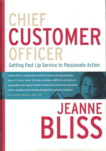 9780787980948: Chief Customer Officer : Getting Past Lip Service to Passionate Action