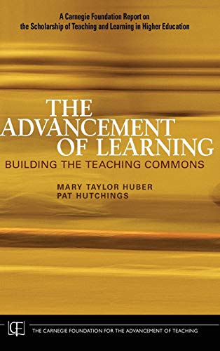 Beispielbild fr The Advancement of Learning : Building the Teaching Commons zum Verkauf von Better World Books