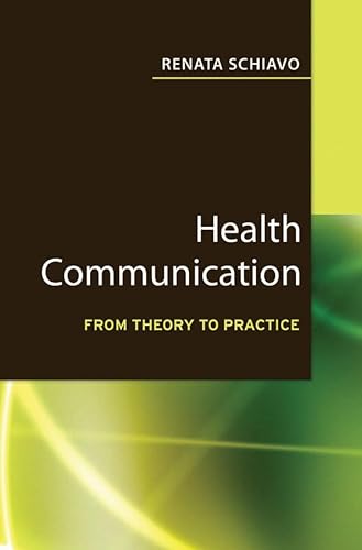 Stock image for Health Communication: From Theory to Practice (J-B Public Health/Health Services Text) - Key words: health communication, public health, health behavior, behavior change communications for sale by Wonder Book